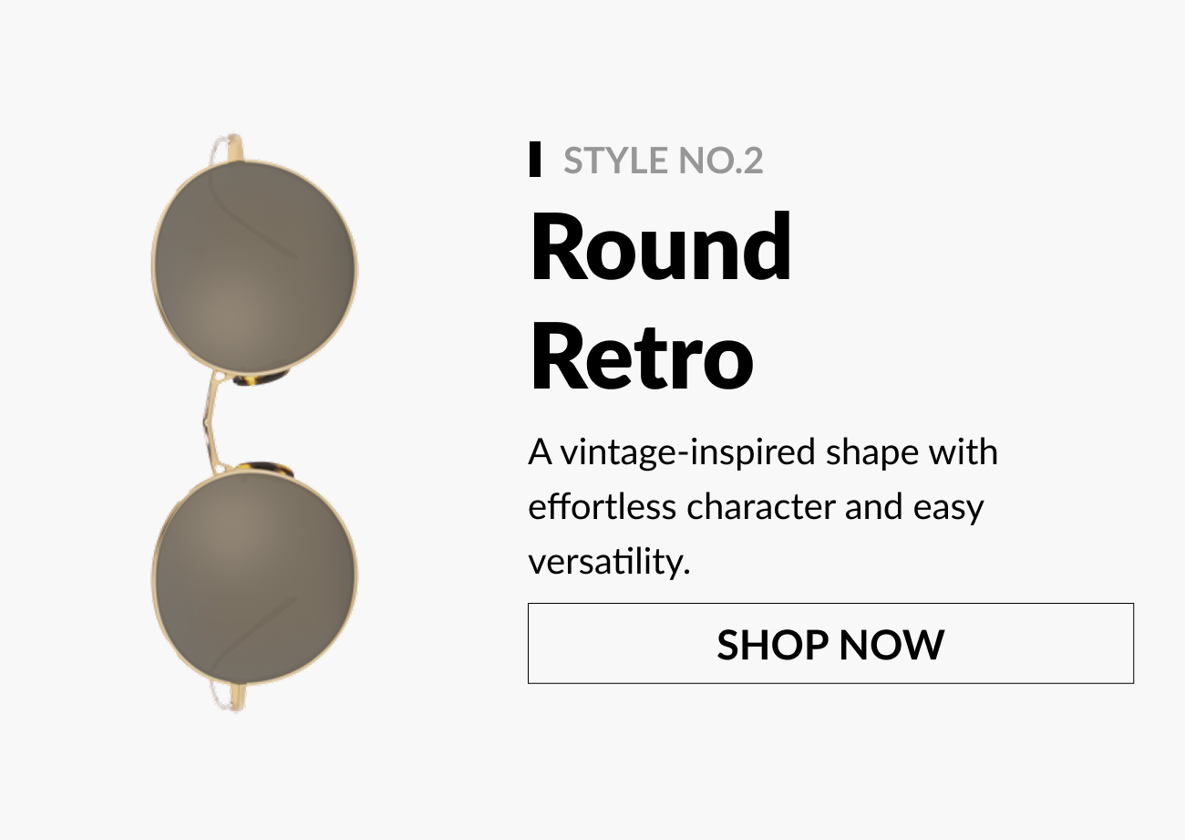 Round retro sunglasses with heading ‘Style No.2 Round Retro’ and a ‘Shop Now’ button.