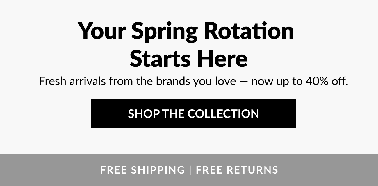 Header reading ‘Your Spring Rotation Starts Here’ with text highlighting fresh designer arrivals up to 40% off and a ‘Shop the Collection’ call-to-action.
