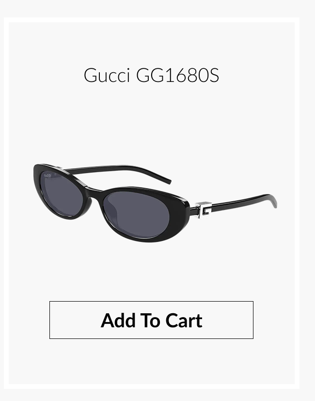 Product image of “Gucci GG1680S” sleek black oval sunglasses with logo hardware at the temples and an 'Add to Cart' button.