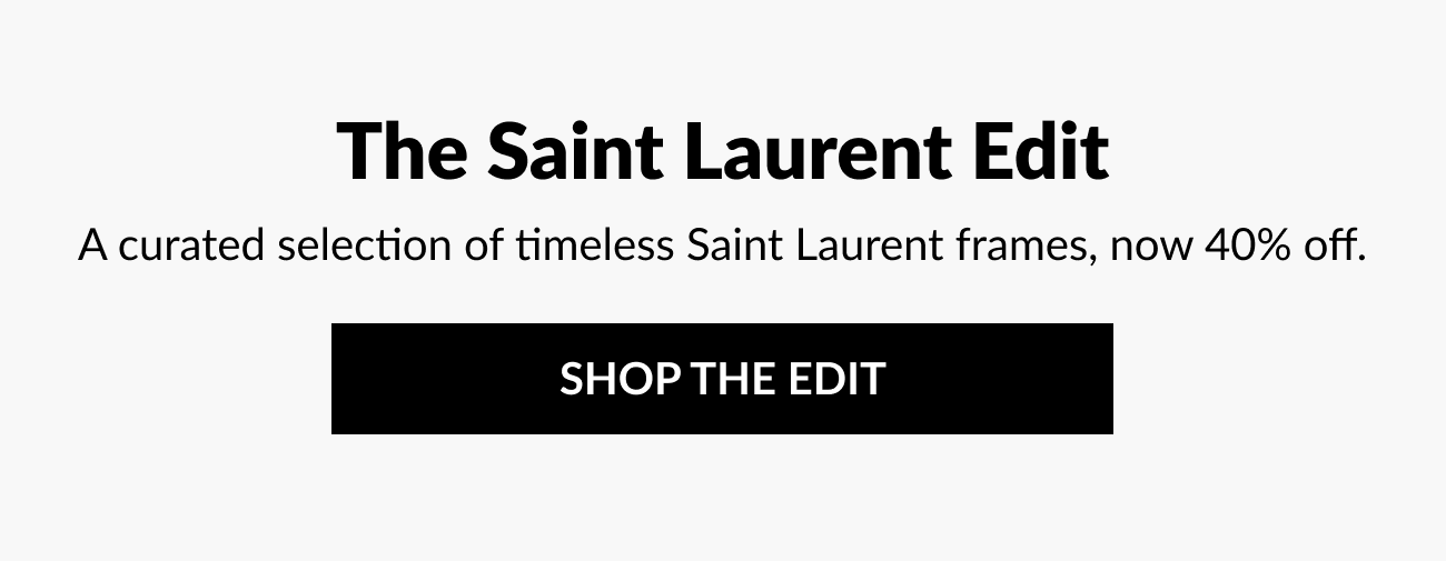 Header reading “The Saint Laurent Edit” with text promoting a curated selection of Saint Laurent frames now on sale and a “Shop the Edit” button.