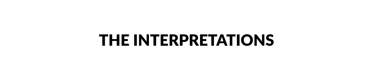 Text reading “The Interpretations.”