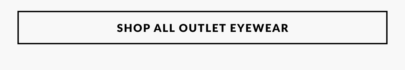 Button reading “Shop All Outlet Eyewear.”
