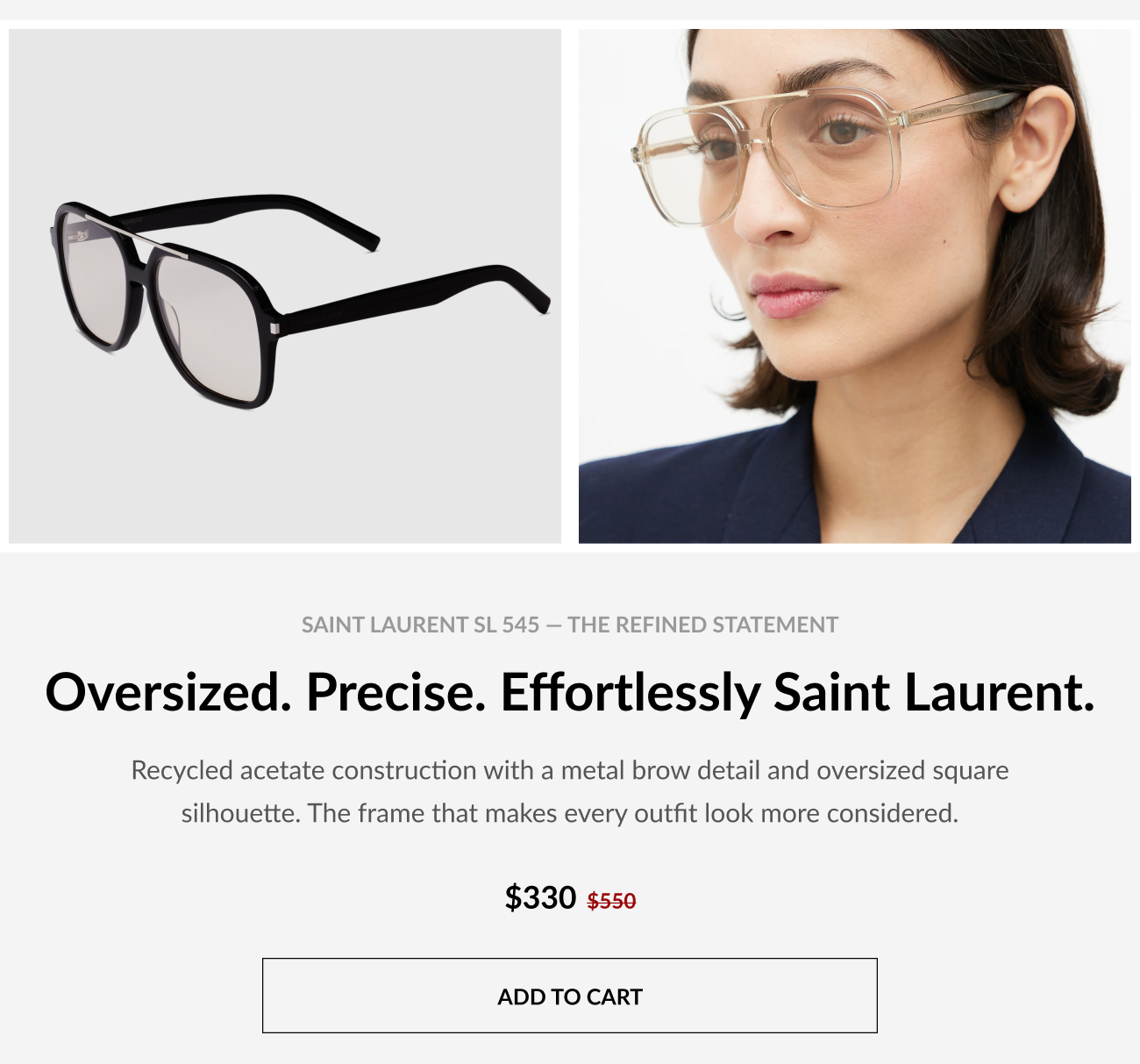 Product image of Saint Laurent SL 545 oversized square frame glasses alongside a model wearing the frames with text reading, “Oversized. Precise. Effortlessly Saint Laurent” and call-to-action button reading, “Add to Cart.”