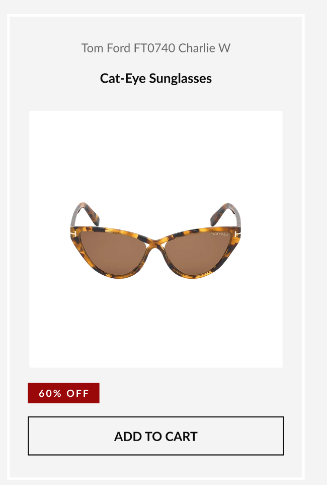 Tom Ford FT0740 Charlie W cat-eye sunglasses shown with a 60% OFF badge and an “Add to Cart” button.
