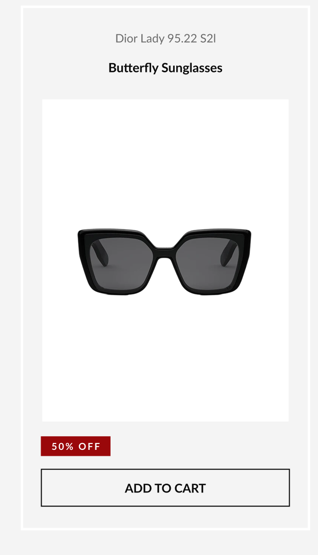 Dior Lady 95.22 S2I butterfly sunglasses displayed with a 50% OFF badge and an “Add to Cart” button.
