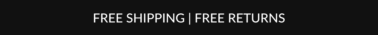 Text reading, "Free Shipping | Free Returns."