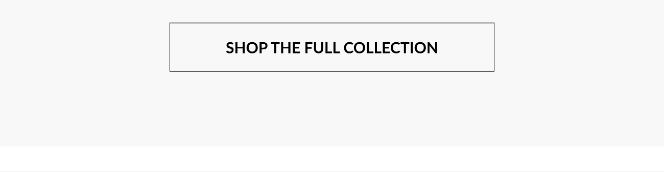 "Shop The Full Collection” button.