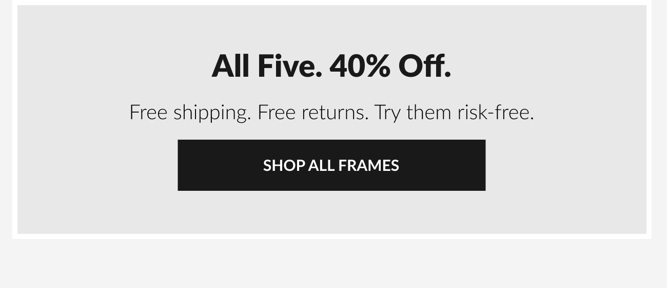 Closing promotional banner encouraging customers to shop all featured designer frames at 40% off with free shipping and free returns.