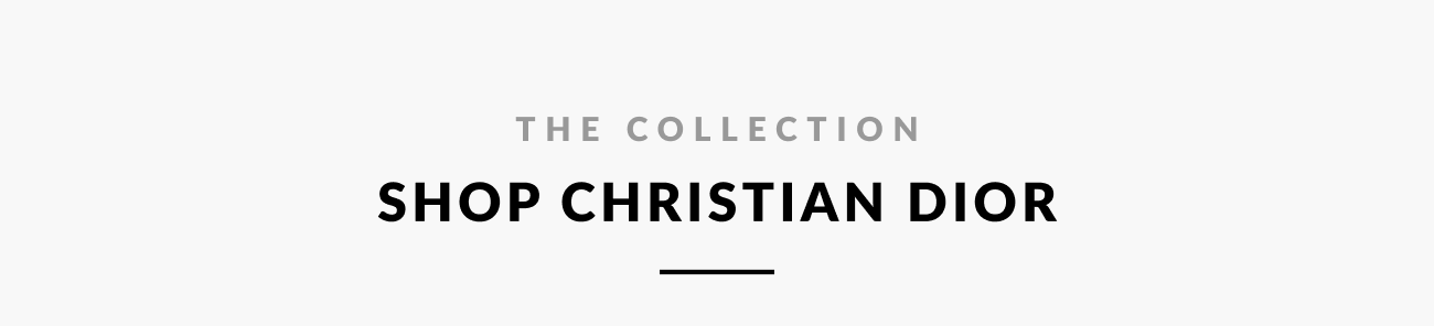 Section header reading, “The Collection — Shop Christian Dior.”