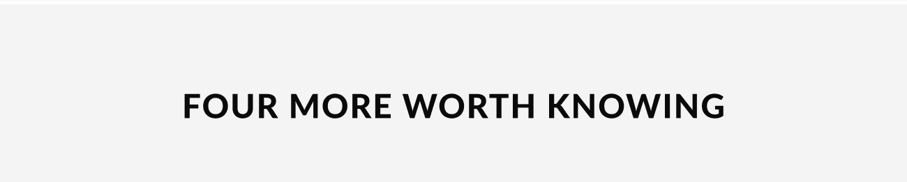 Banner reading, "Four More Worth Knowing."
