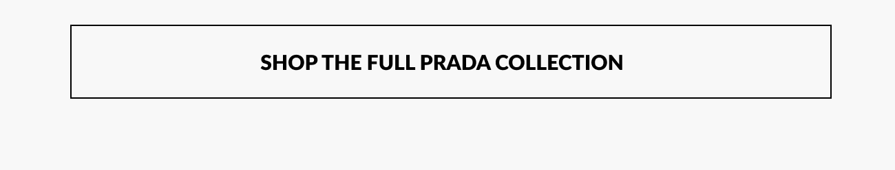 Button that reads “Shop the Full Prada Collection.”