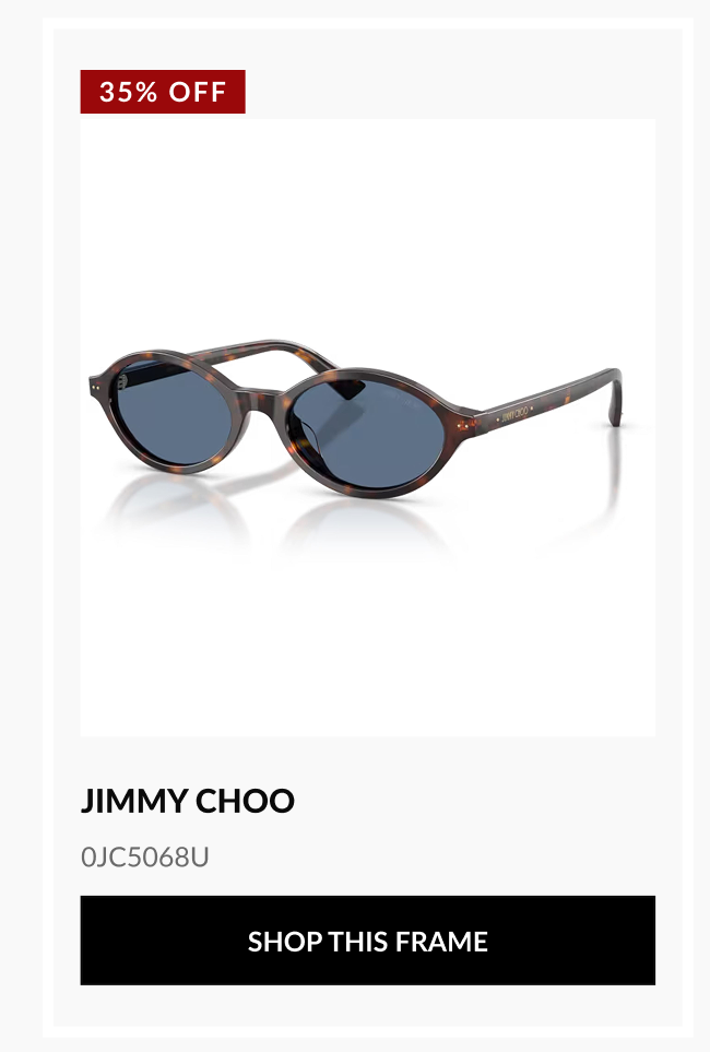 Product image of Jimmy Choo 0JC5068U sunglasses with 35% OFF badge and Shop This Frame button.