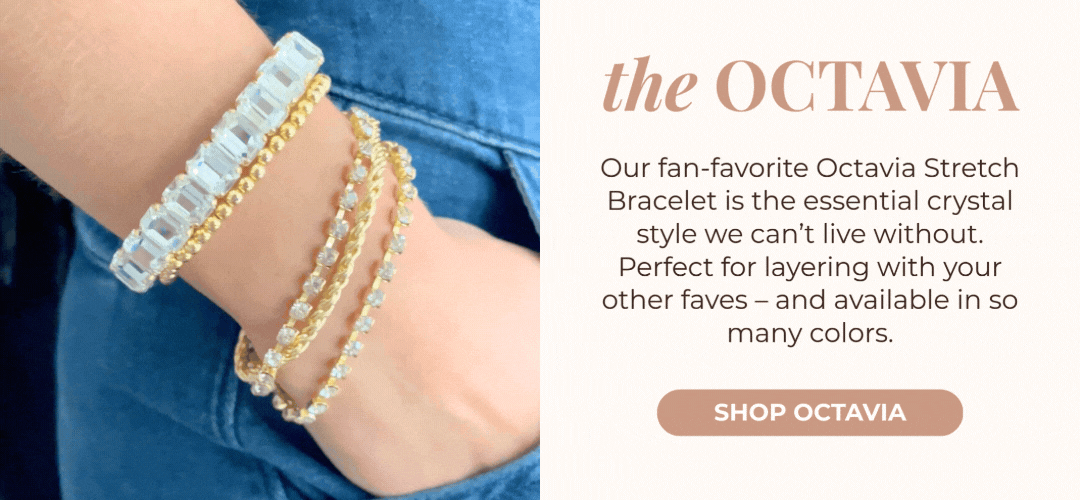 The Octavia - our fan-favorite Octavia Stretch Bracelet is the essential crystal style we can't live without. Perfect for layering with your other faves - and available in so many colors.