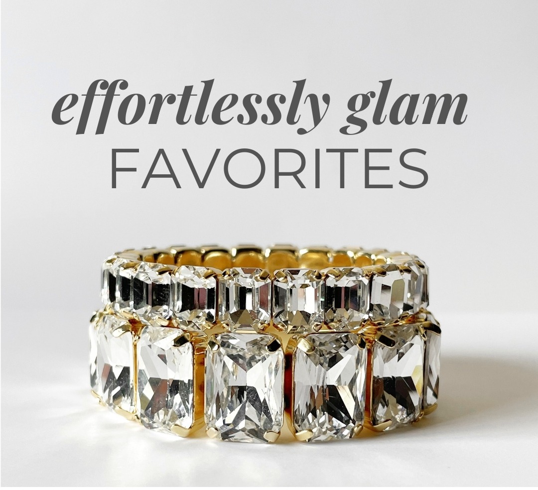 Effortlessly Glam Favorites