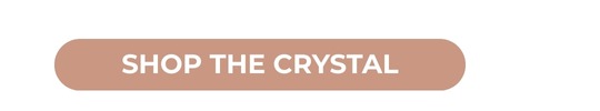 Shop the Crystal