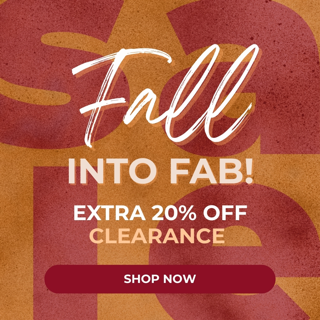 Fall into Fab! Extra 20% Off Clearance - Shop Now