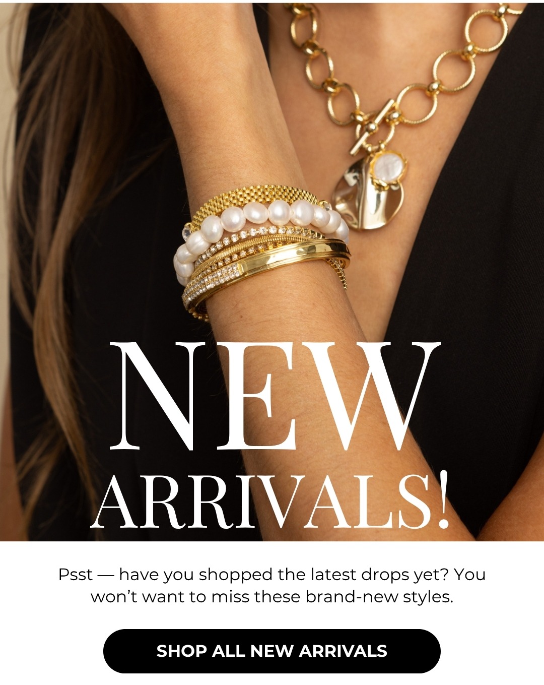 New Arrivals - Psst -- have you shopped the latest drops yet? You won't want to miss these brand new styles.