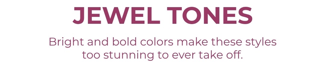 Jewel Tones