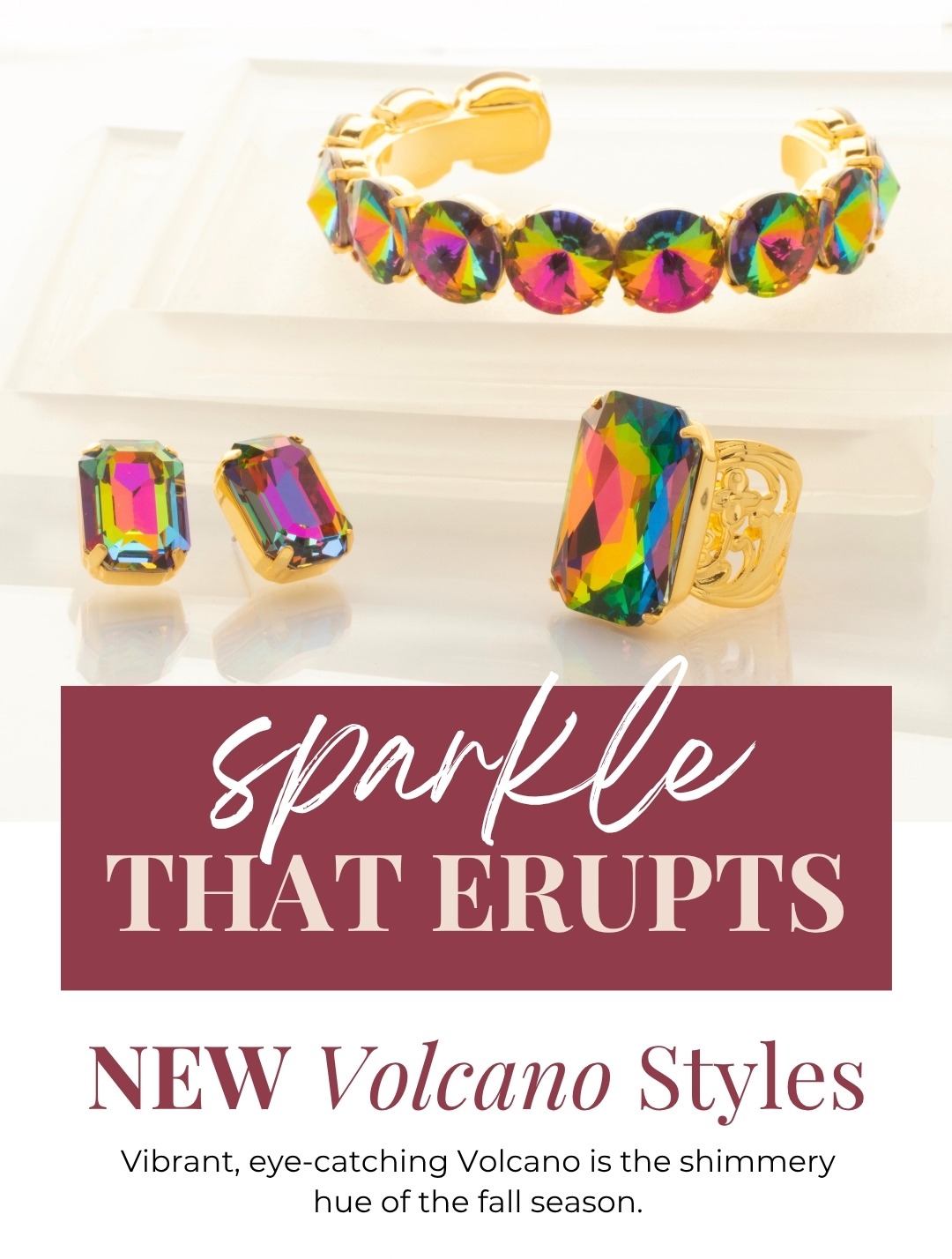 Sparkle that Erupts: New Volcano Styles - Vibrant, eye-catching Volcano is the shimmery hue of the fall season.