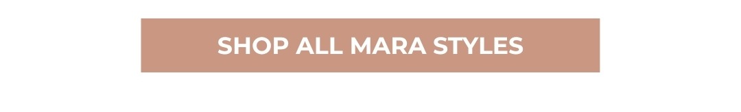 Shop All Mara Styles
