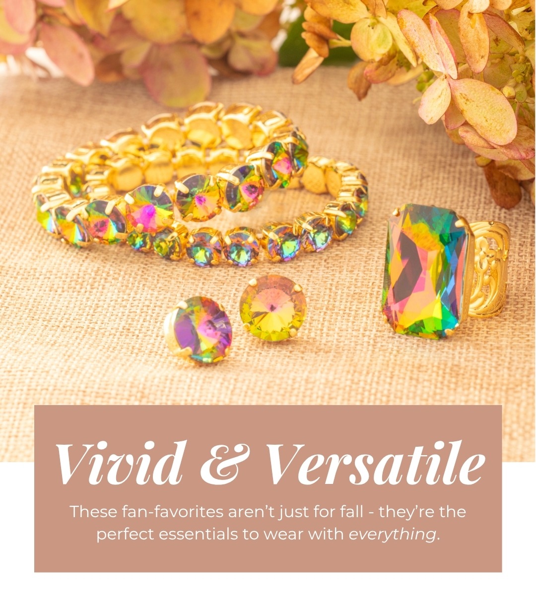 Vivid & Versatile - These fan-favorites aren't just for fall - they're the perfect essentials to wear with everything.