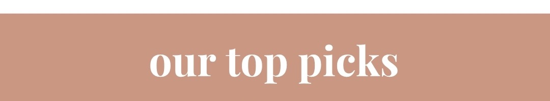 Our Top Picks