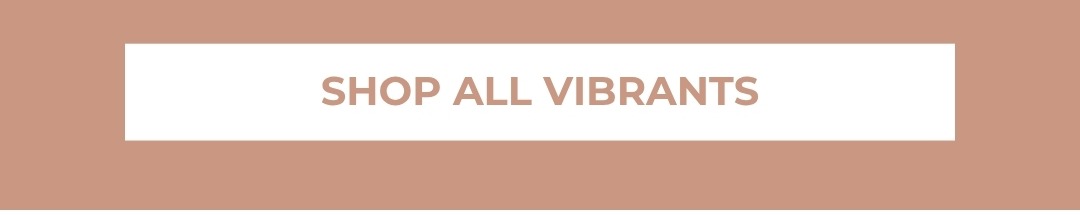 Shop All Vibrants