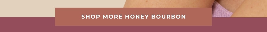 Shop More Honey Bourbon