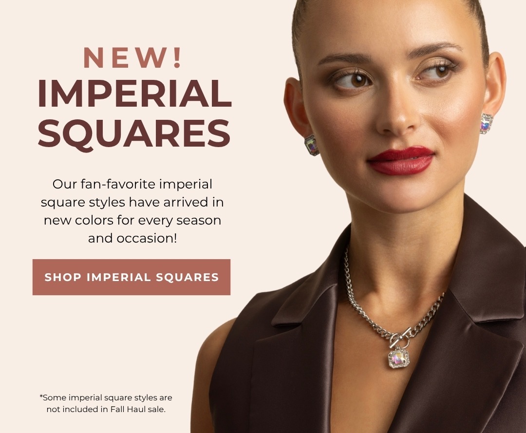 NEW! Imperial Squares: Our fan-favorite imperial square styles have arrived in new colors for every season and occasion! *Some imperial square styles are not included in Fall Haul Sale.