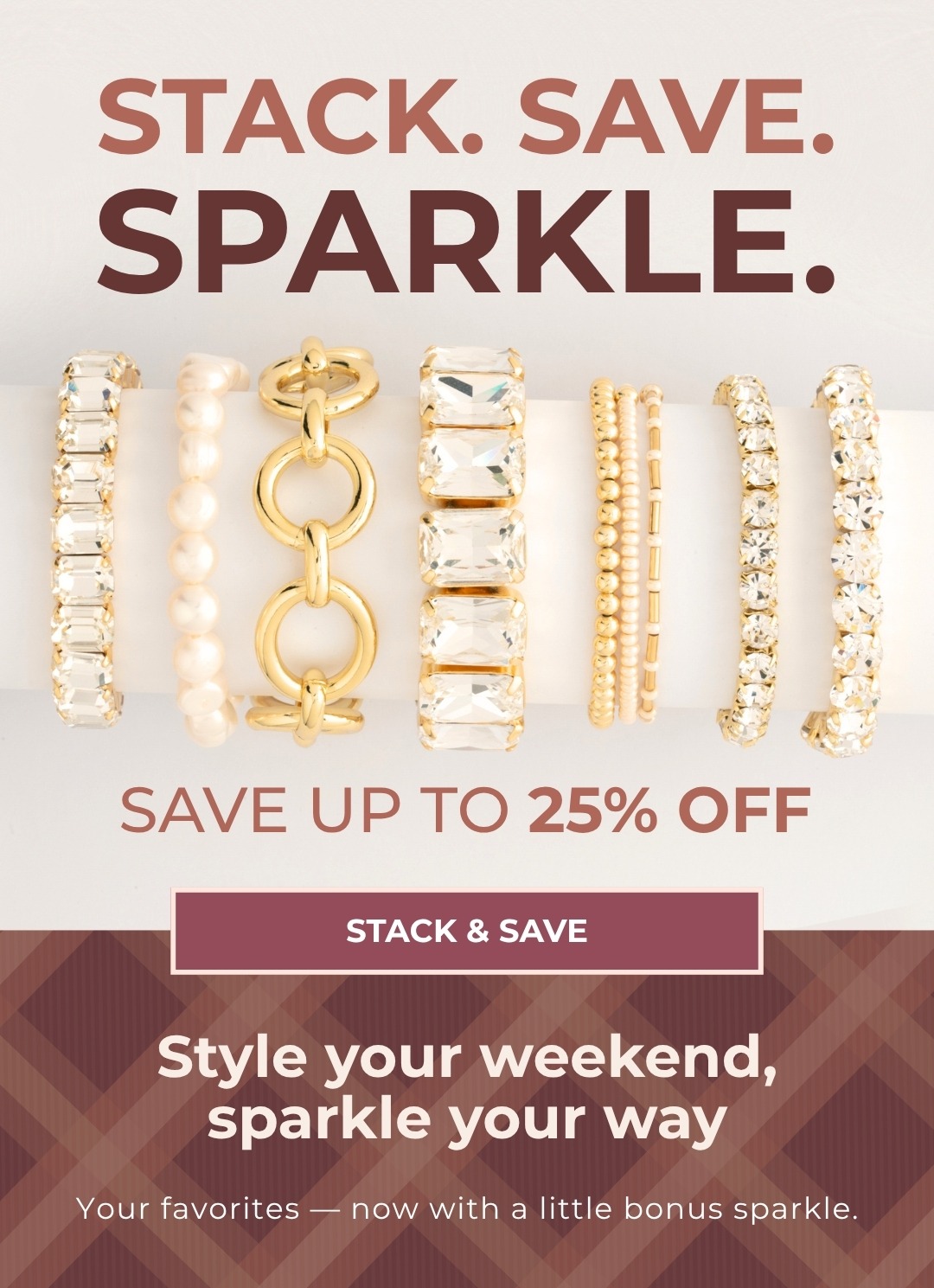 Stack, Save, Sparkle! Save Up to 25% Off