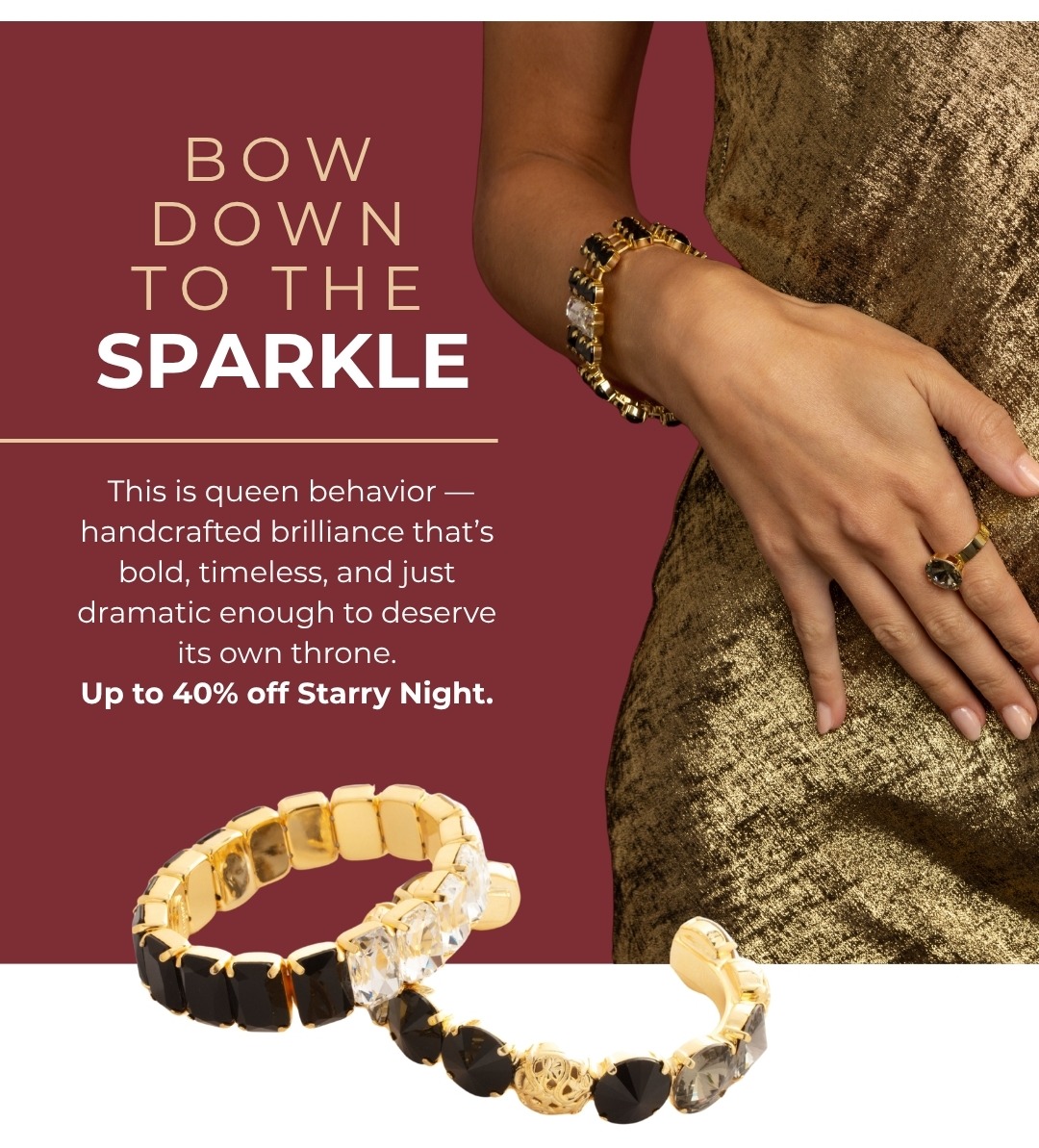 Bow Down to the Sparkle - This is queen behavior — handcrafted brilliance that’s bold, timeless, and just dramatic enough to deserve its own throne. Up to 40% off Starry Night.