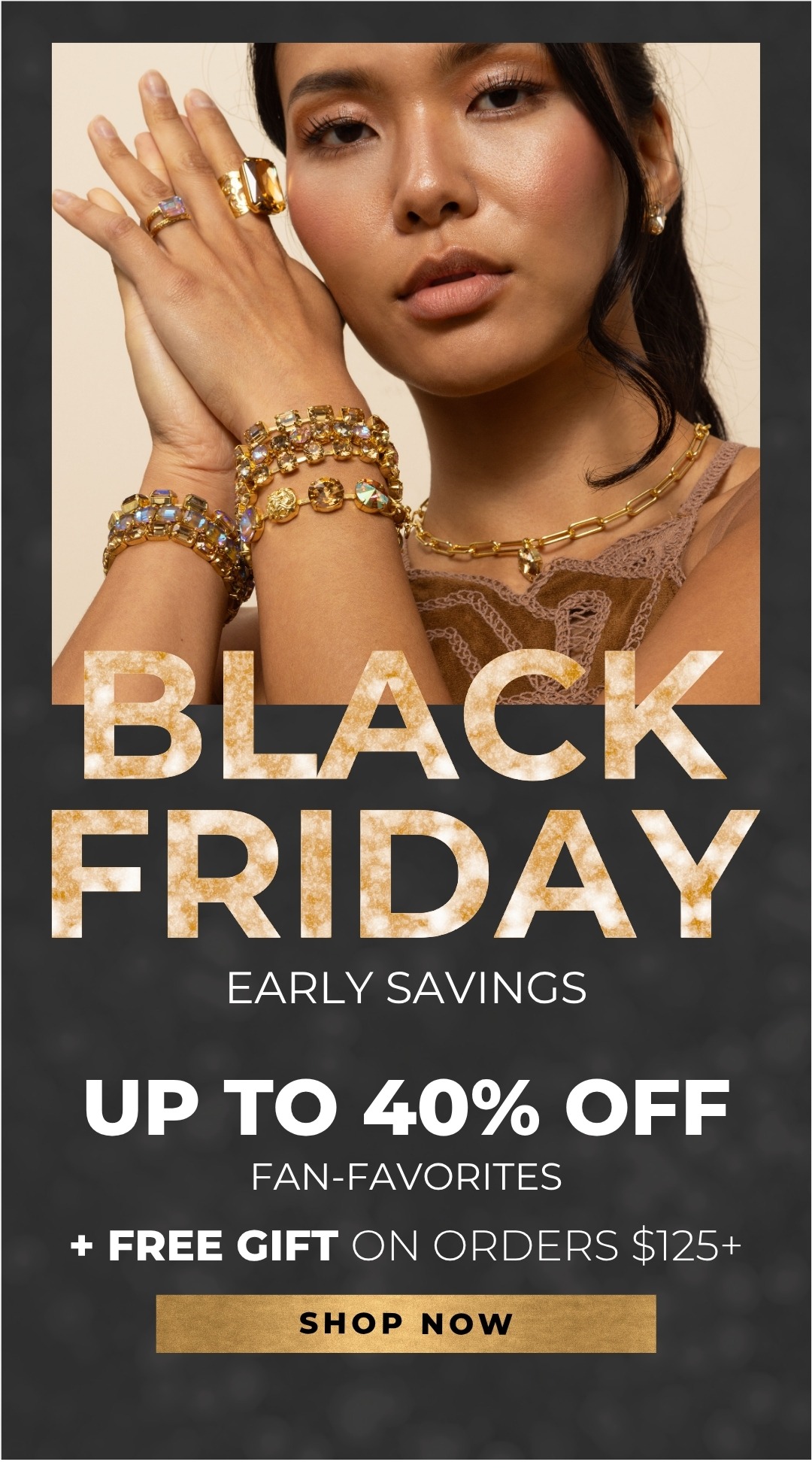 Black Friday Early Savings: Up to 40% Off Fan-Favorites + Free Gift on orders $125+
