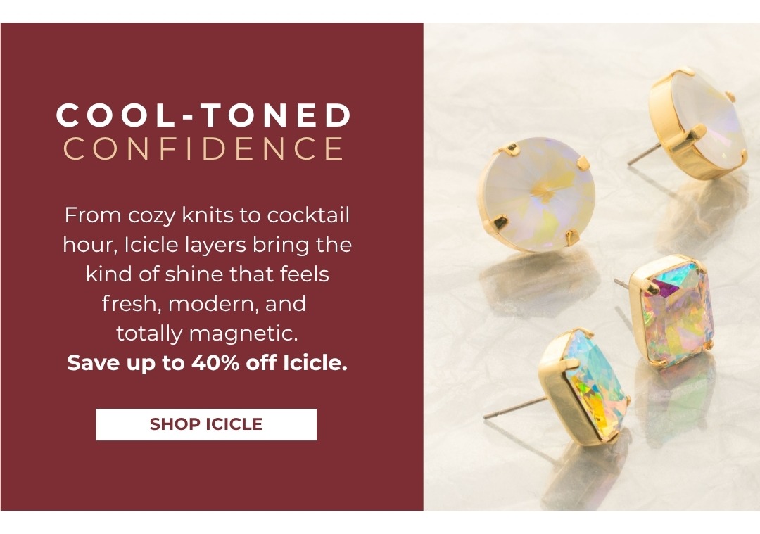 Cool-Toned Confidence: From cozy knits to cocktail hour, Icicle layers bring the kind of shine that feels fresh, modern, and magnetic.