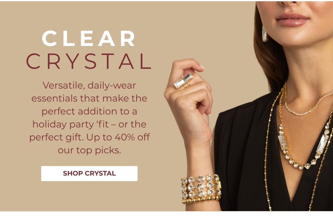 Clear Crystal: Versatile daily-wear essentials up to 40% off