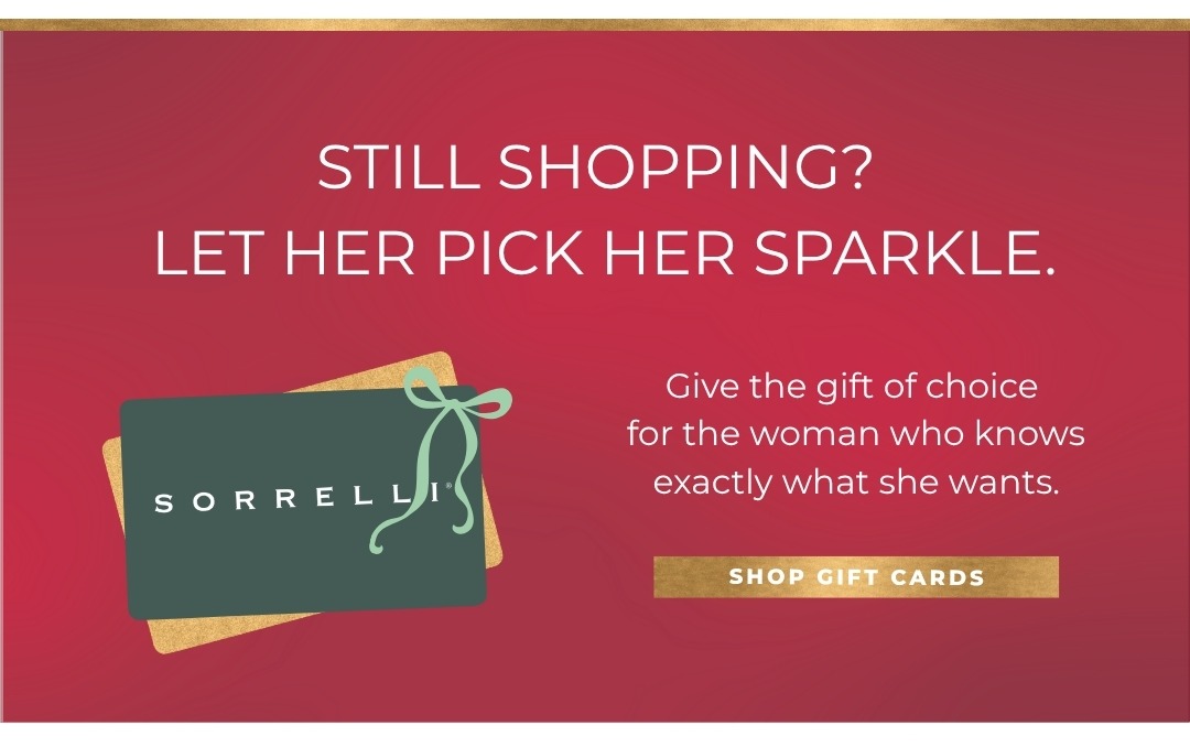 Still shopping? Let her pick her sparkle! Give the gift of choice for the woman who knows exactly what she wants.