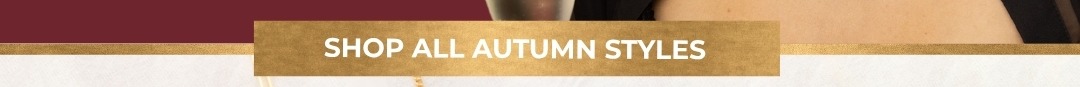 Shop All Autumn Styles