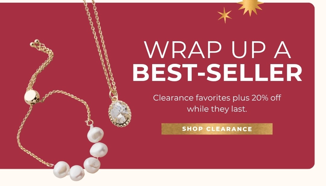 Wrap up a Best-Seller - Clearance favorites plus 20% off while they last. Shop Clearance