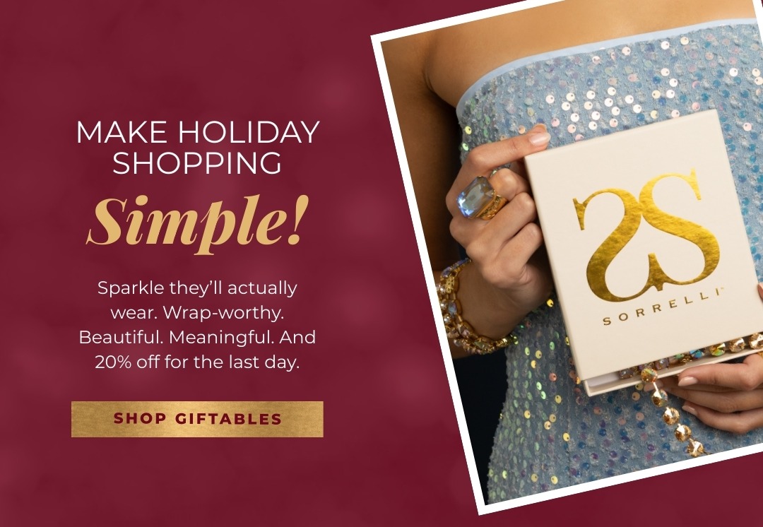 Make holiday shopping simple! Sparkle they'll actually wear. Wrap-worthy. Beautiful. Meaningful. And 20% off for the last day. Shop Giftables