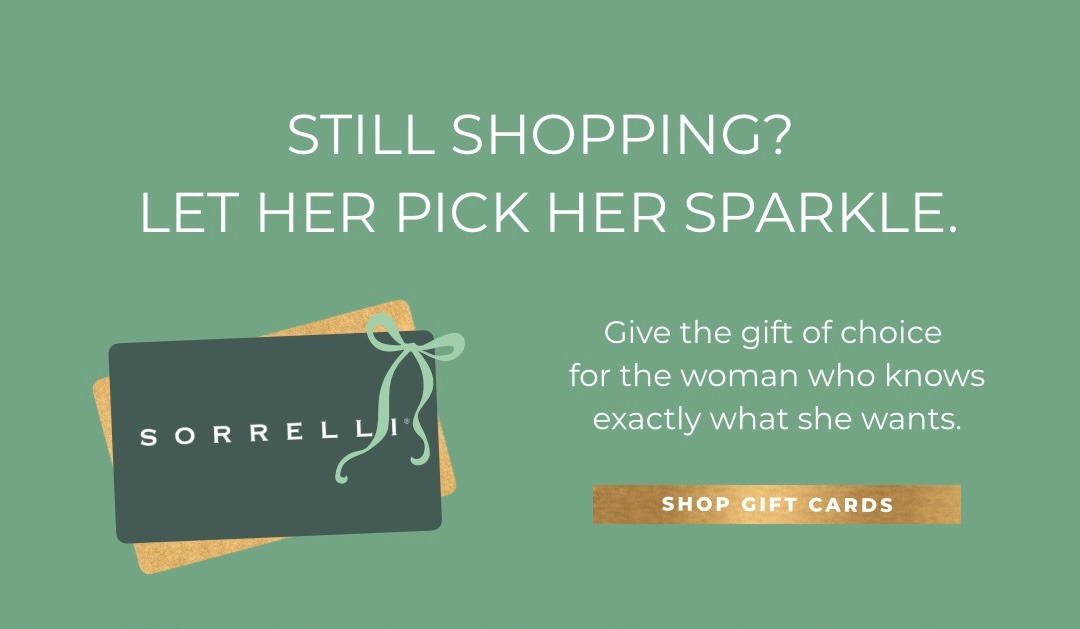 Still shopping? Let her pick her sparkle - Give the gift of choice for the woman who knows exactly what she wants. Shop Gift Cards