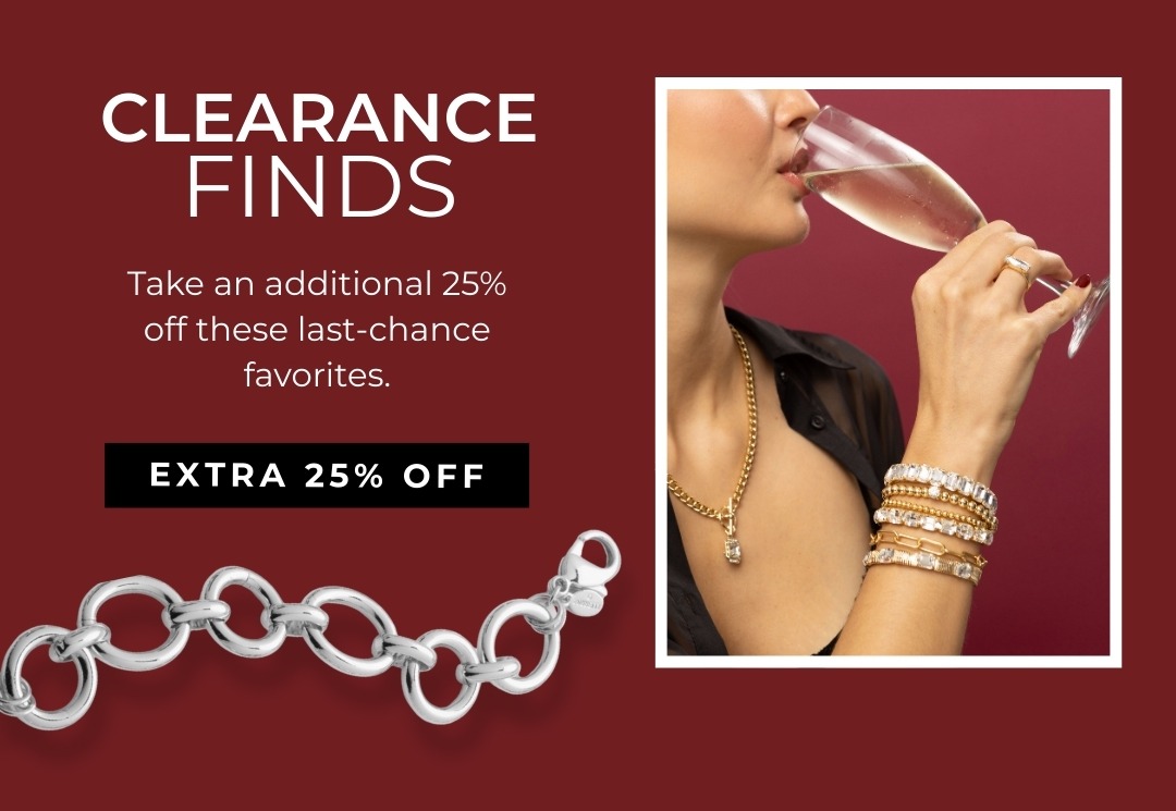 Clearance Finds: Take an additional 25% off these last-chance favorites.