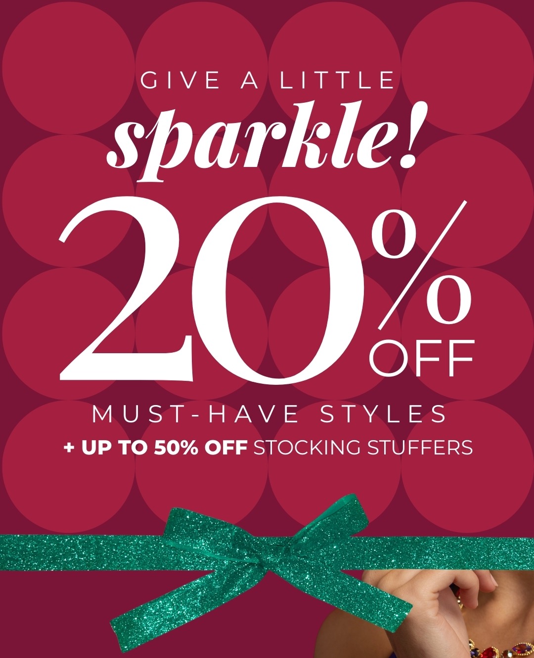 Give a Little Sparkle! 20% Off Must-Have Styles + Up to 50% Off Stocking Stuffers