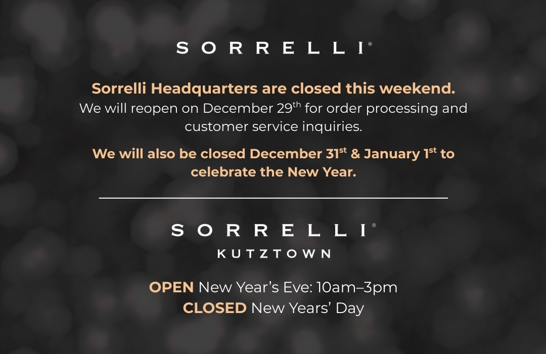 Sorrelli Headquarters are closed this weekend. We will reopen on December 29th for order processing and customer service inquiries.  We will also be closed December 31st & January 1st to celebrate the New Year.  Sorrelli Kutztown Flagship Store: OPEN New Year’s Eve: 10am–3pm CLOSED New Years’ Day