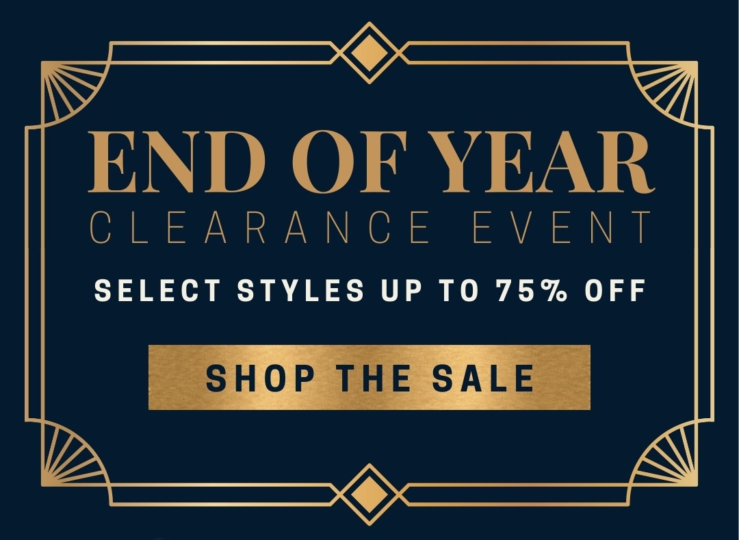 End of the Year Clearance Event: Select styles up to 75% Off