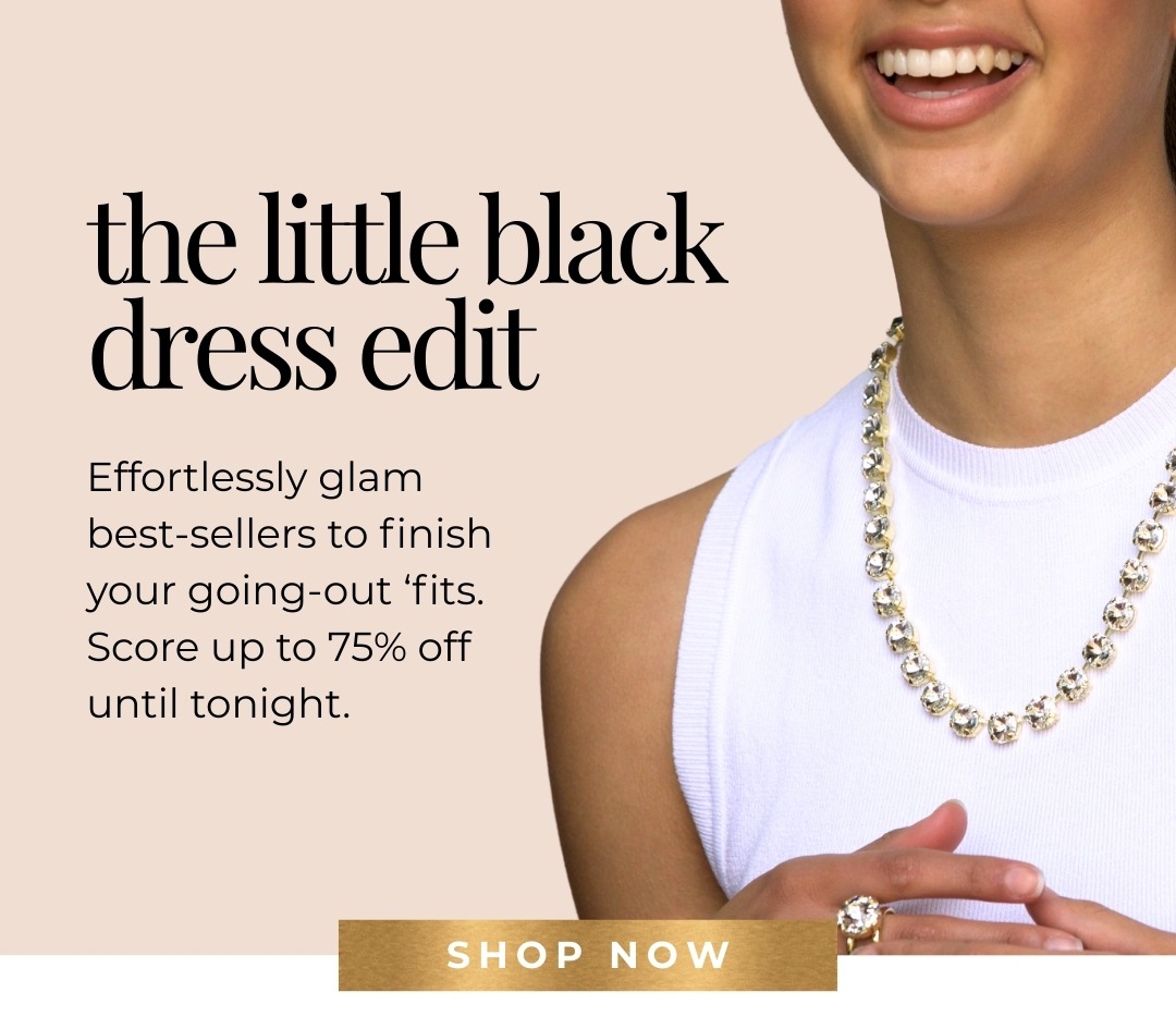 The Little Black Dress Edit: Effortlessly glam best-sellers to finish your going-out ‘fits. Score up to 75% off until tonight.