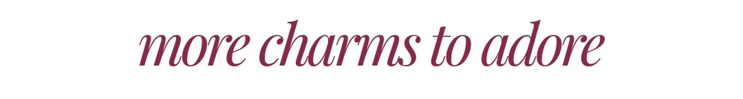 More charms to adore