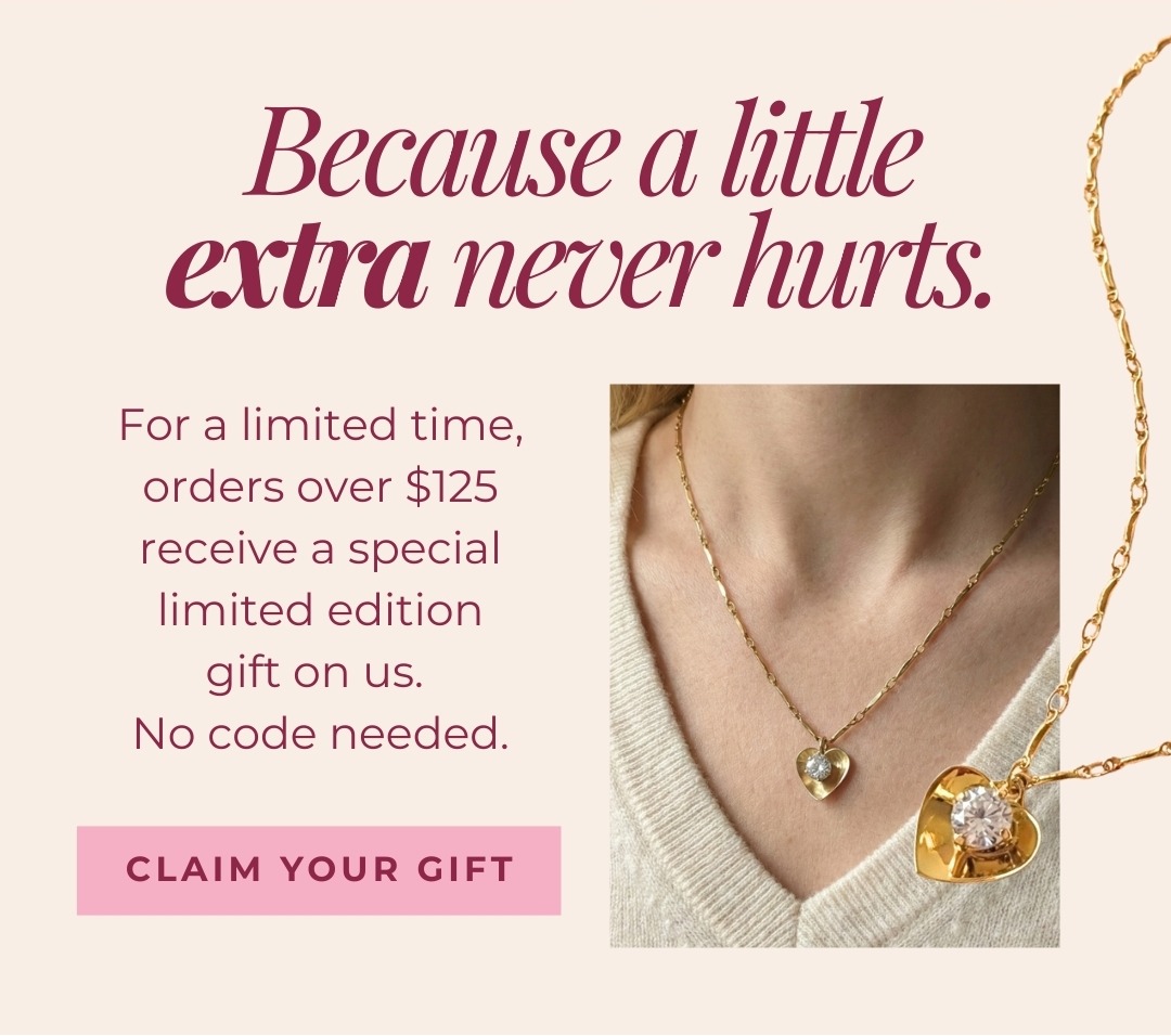 Because a little extra never hurts - For a limited time, orders over $125 receive a special limited edition gift on us. No code needed. Claim your Gift