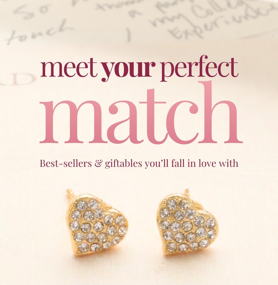 Meet Your Perfect Match - Best-sellers & giftables you’ll fall in love with