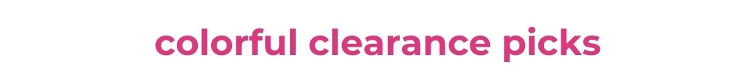 Colorful clearance picks