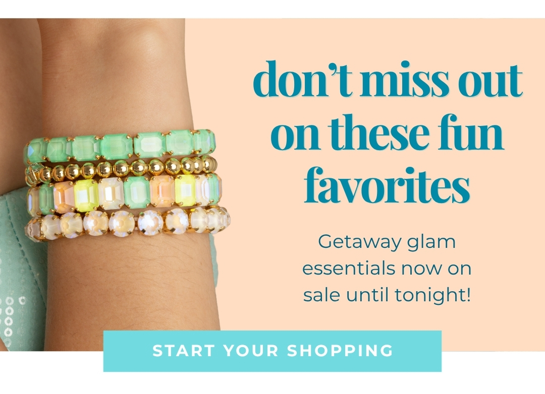 Don't miss out on these fun favorites - Getaway glam essentials now on sale until tonight! Start your shopping