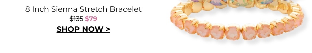 8 Inch Sienna Stretch Bracelet - was $135, now $79